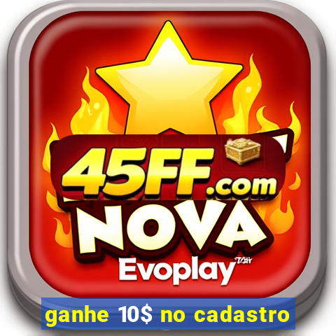 ganhe 10$ no cadastro